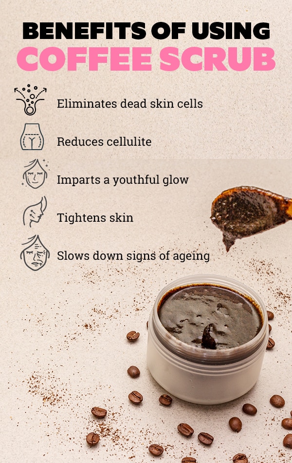 Benefits Of Coffee Scrubs And Ways To Include Them In Your Skincare Routine 3981